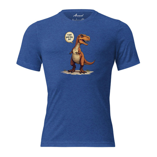 "Good Day, Sir!" T-Rex Blue Triblend T-Shirt by Assassin Menswear
